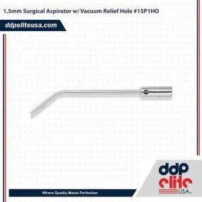 1.5mm Surgical Aspirator with Vacuum Relief Hole | Ddpeliteusa