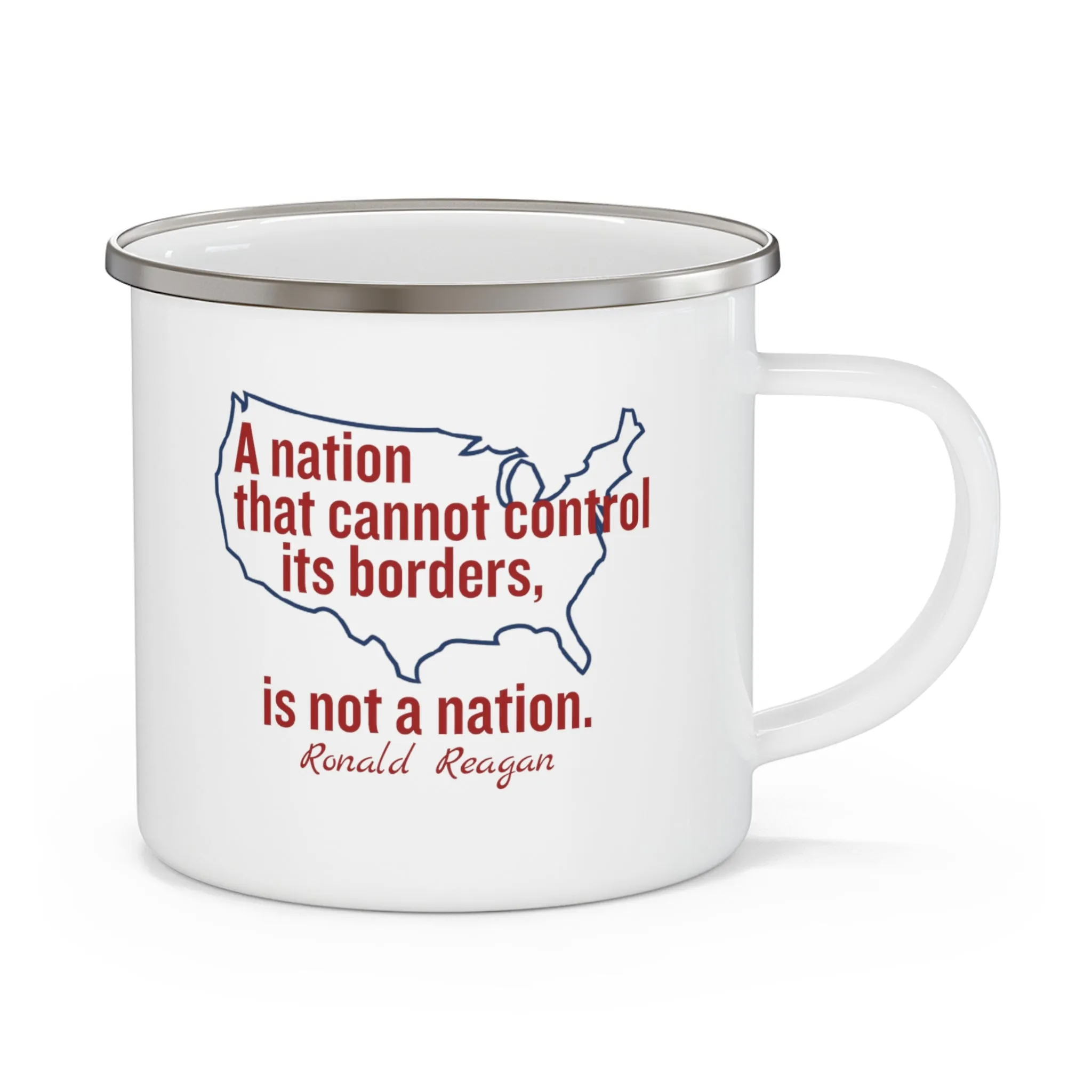 A Nation That Can Not Control It's Borders, Enamel Camping Mug