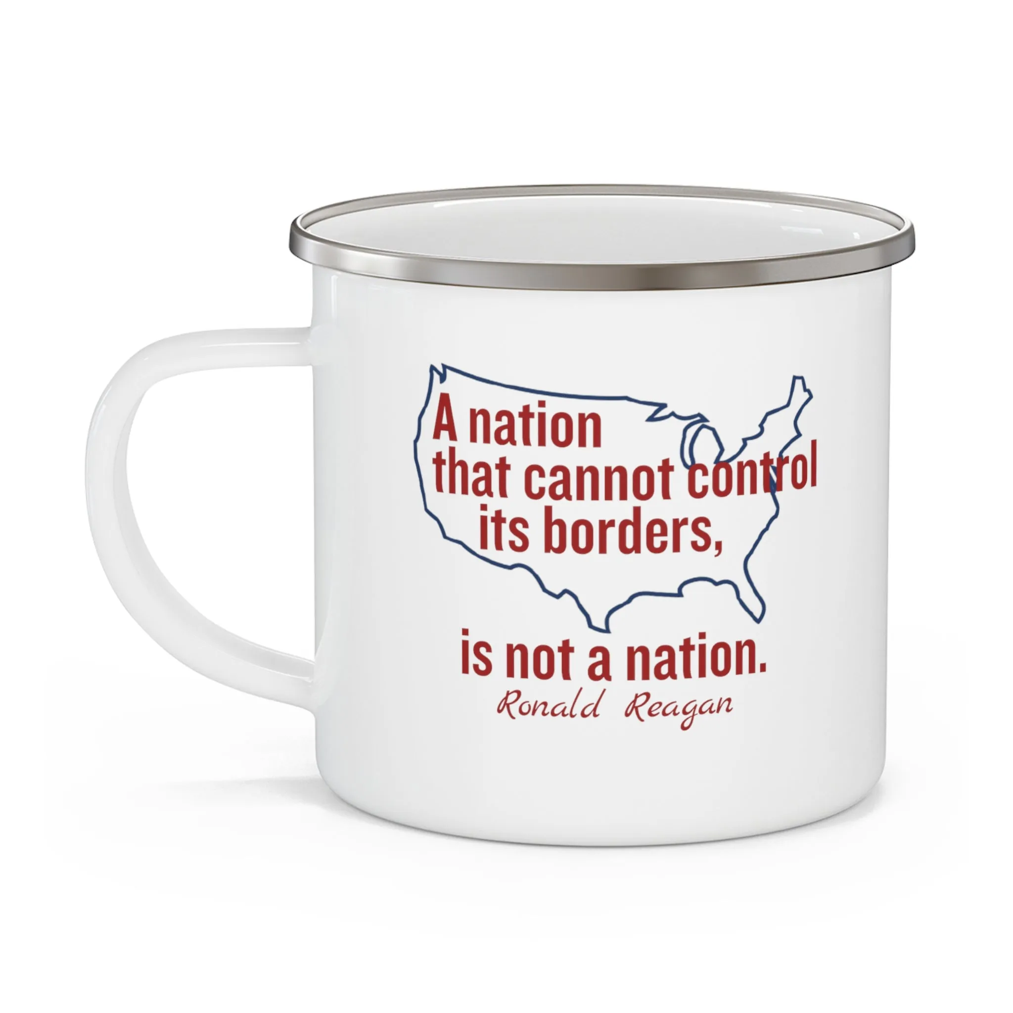 A Nation That Can Not Control It's Borders, Enamel Camping Mug