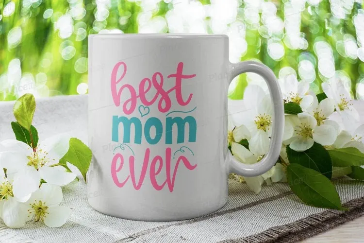 Best Mom Ever  Coffee Mug 11oz , mother day gift