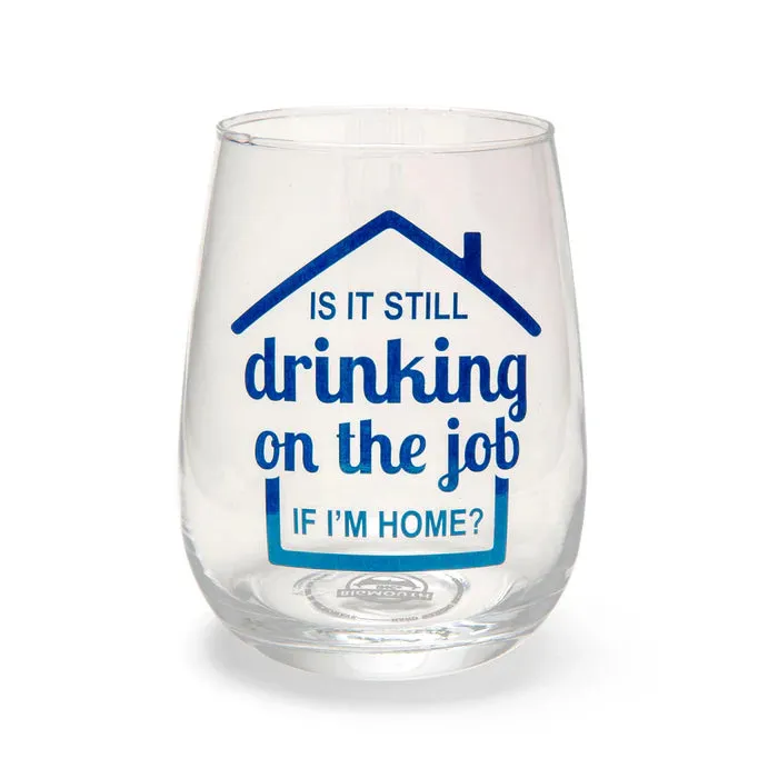 Drinking on the Job Wine Glass