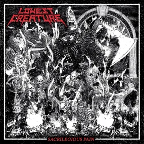 LOWEST CREATURE "Sacrilegious Pain" CD