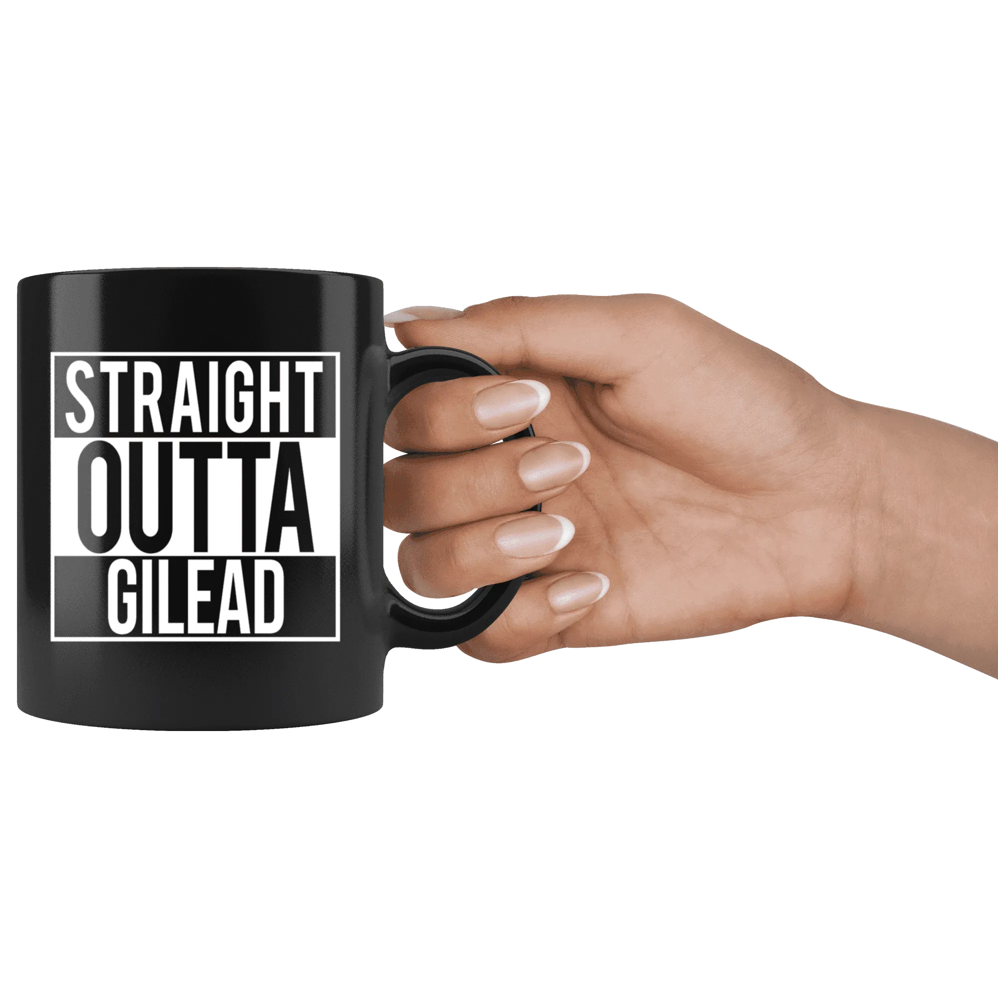 "Straight outta gilead"11oz black mug