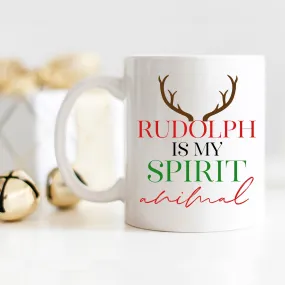 Rudolph is my Spirit Animal Mug